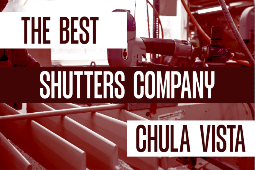A red-tinted close-up image of a manufacturing workshop showing wooden shutter louvers and machinery, with text overlays reading "THE BEST SHUTTERS COMPANY CHULA VISTA".